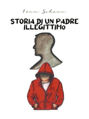 cover image of Storia di un padre illegittimo